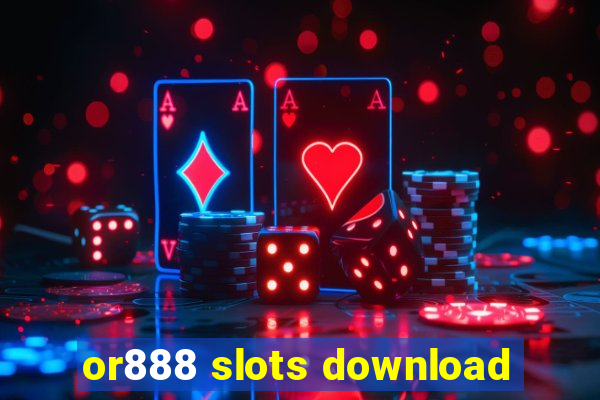 or888 slots download